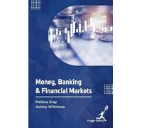 Melissa Gray Ashley Wilkins Money Banking and Financial Marke (Copertina rigida)