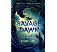 Melissa Grey The Savage Dawn (Copertina rigida) GIRL AT MIDNIGHT