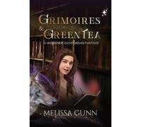 Melissa Gunn Grimoires and Green Tea (Tascabile)