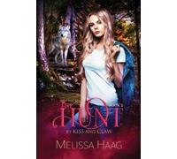 Melissa Haag The Hunt (Tascabile) By Kiss and Claw