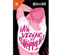 Melissa Hall Mi vecino es stripper / My Neighbor is a Stripper (Tascabile)