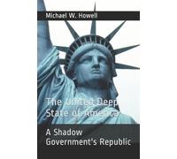 Melissa Hansbarger The United Deep State of America: A Shadow Gover (Tascabile)