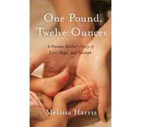 Melissa Harris One Pound, Twelve Ounces (Tascabile)