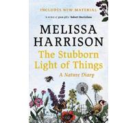Melissa Harrison The Stubborn Light of Things (Tascabile)