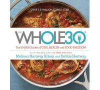 ,Melissa,Hartwi Whole30: The 30-Day Guide to Total Health and (Copertina rigida)