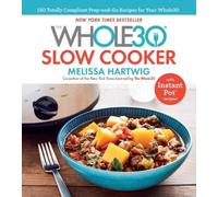 Melissa Hartwig Urban The Whole30 Slow Cooker (Copertina rigida)