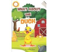 Melissa Hayes What About The Duck? (Tascabile)