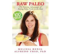 Melissa Henig Alfredo Urso Raw Paleo (Tascabile)