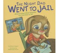 ,Melissa Higgin Night Dad Went to Jail: What to Expect When S (Copertina rigida)