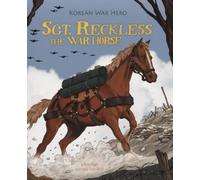 ,Melissa Higgins Sgt. Reckless the War Horse (Copertina rigida) Animal Heroes