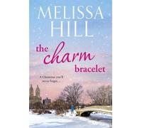 Melissa Hill The Charm Bracelet (Tascabile)