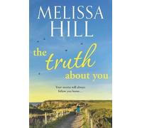Melissa Hill The Truth About You (Tascabile)