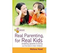 Melissa Hood Real Parenting for Real Kids (Tascabile)