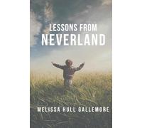 Melissa Hull Gallemore Lessons From Neverland (Tascabile)