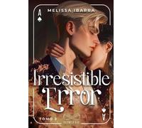 Melissa Ibarra Irresistible Error (Tomo 2) (Tascabile)