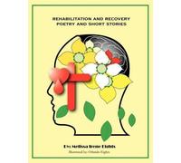 Melissa Irene Eights Rehabilitation and Recovery (Tascabile)