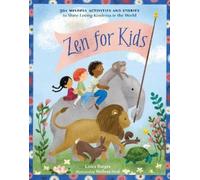 Melissa Iwai Laura Burges Zen for Kids (Tascabile)
