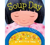 Melissa Iwai Soup Day (Libro di cartone)