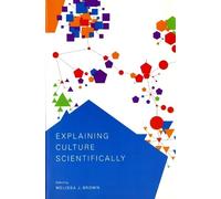 Melissa J. Brown Explaining Culture Scientifically (Tascabile)