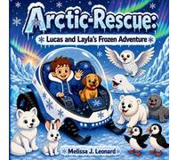 Melissa J Leonard Arctic-Rescue (Tascabile) Lucas and Layla Adventures