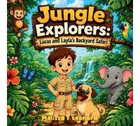 Melissa J Leonard Jungle-Explorers (Tascabile) Lucas and Layla Adventures