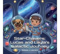 Melissa J Leonard Star-Chasers (Tascabile) Lucas and Layla Adventures