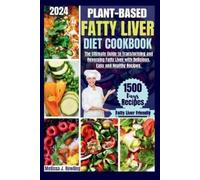 Melissa J Rowling Plant-based Fatty Liver Diet Cookbook (Tascabile)