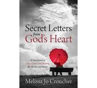 Melissa Jo Croucher Secret Letters From God's Heart (Tascabile)