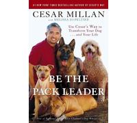 Melissa Jo Peltier Cesar Millan Be the Pack Leader (Tascabile)