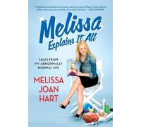 Melissa Joan Hart Melissa Explains it All (Tascabile)