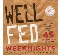 Melissa Joulwan Well Fed Weeknights (Tascabile)