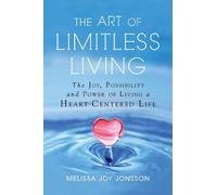 Melissa Joy Jonsson The Art of Limitless Living (Tascabile)