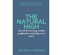Melissa K Hiemann The Natural High (Tascabile)