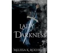 Melissa K Roehrich Lady of Darkness (Tascabile) Lady of Darkness
