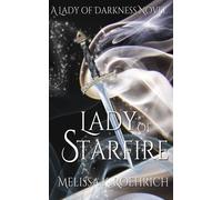 Melissa K Roehrich Lady of Starfire (Copertina rigida)