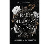 Melissa K. Roehrich Rain of Shadows and Endings (Tascabile) Legacy