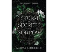 Melissa K. Roehrich Storm of Secrets and Sorrow (Tascabile) Legacy