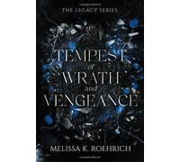 Melissa K Roehrich Tempest of Wrath and Vengeance (Copertina rigida) Legacy