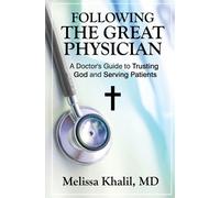 Melissa Khalil Following the Great Physician (Tascabile)