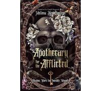 Melissa Kim Corter Apothecary for the Afflicted (Tascabile)