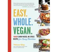 Melissa King Easy. Whole. Vegan. (Tascabile)