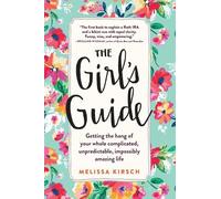 Melissa Kirsch The Girl's Guide (Tascabile)