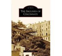 Melissa Kramer The Inclines of Cincinnati (Tascabile) Images of Rail