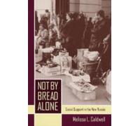 Melissa L. Caldwell Not by Bread Alone (Tascabile)