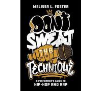Melissa L. Foster Don’t Sweat the Technique (Tascabile)