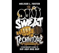 Melissa L. Foster Don’t Sweat the Technique (Tascabile)