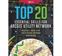 Melissa L. Mayo Christopher Cre Top 20 Essential Skills for ArcGIS (Tascabile)