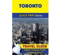 Melissa Lafferty Toronto Travel Guide (Quick Trips Series) (Tascabile)