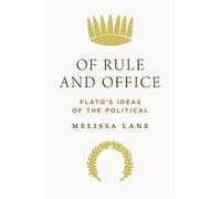 Of Rule and Office: Plato's Ideas of the Political