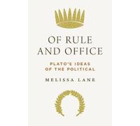 Of Rule and Office: Plato's Ideas of the Political